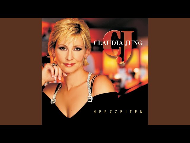 Claudia Jung - Wenn Ein Herz Dich Ruft