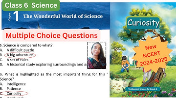 Class 6 Science || Chapter- 1 || The Wonderful World Of Science | MCQs| CURIOSITY | #newncertclass6