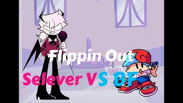 Flippin-Out but Selever sings it (Friday Night Funkin)