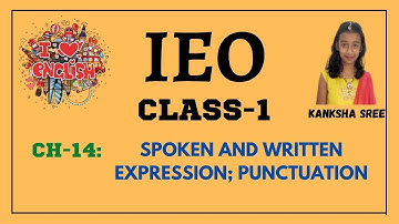 IEO Class 1 Chapter 14 Spoken and Written Expression; Punctuation | Kanksha Sree |