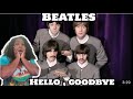 BEATLES - HELLO, GOODBYE REACTION