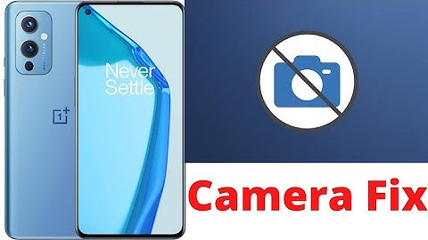 OnePlus 9 Camera fault fix camera not open issue solved