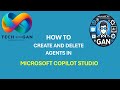 Create and Delete Copilot Studio Agent