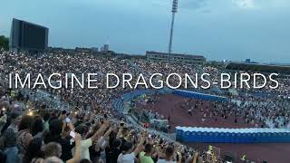 IMAGINE DRAGONS -  BIRDS - live in Sofia 2023