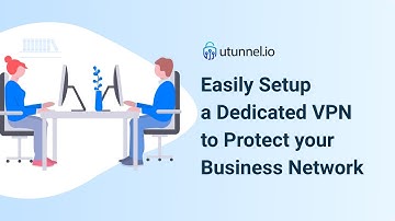 Secure your Business Network with UTunnel Business VPN Solution