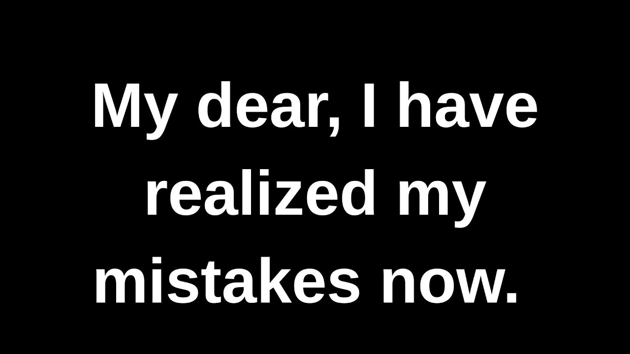 Дорогая моя, я теперь осознала свои ошибки... (текущее сообщение, переданное через канал связи)