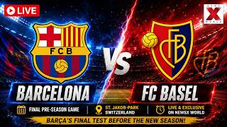 WATCH | Barcelona vs FC Basel LIVE | Barcelona's Final Pre-Season Game | LIVE