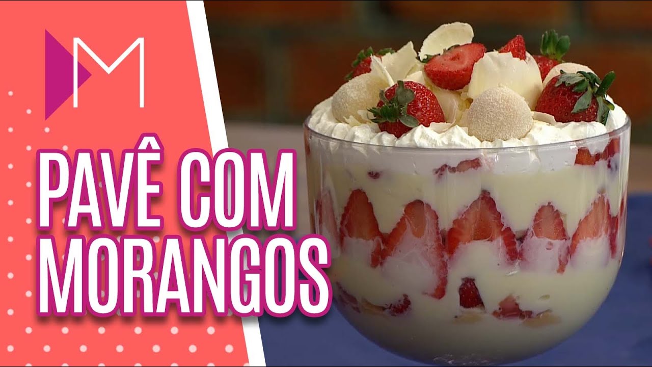 Pavê de leite em pó com morangos - Mulheres (04/05/20)