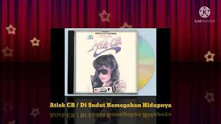 Atiek CB - Di Sudut Kemegahan Hidupnya (Digitally Remastered Audio / 1986)