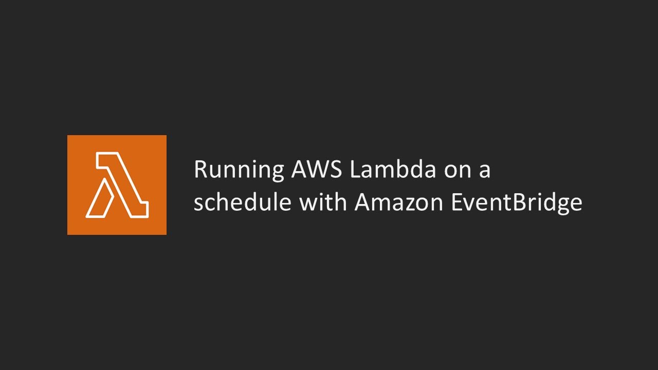 Running AWS Lambda on a schedule with Amazon EventBridge - YouTube