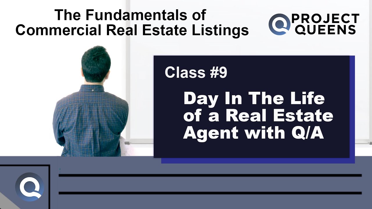 The Fundamentals of Commercial Real Estate Listings - #9 A Day In The Life of a Real Estate Agent
