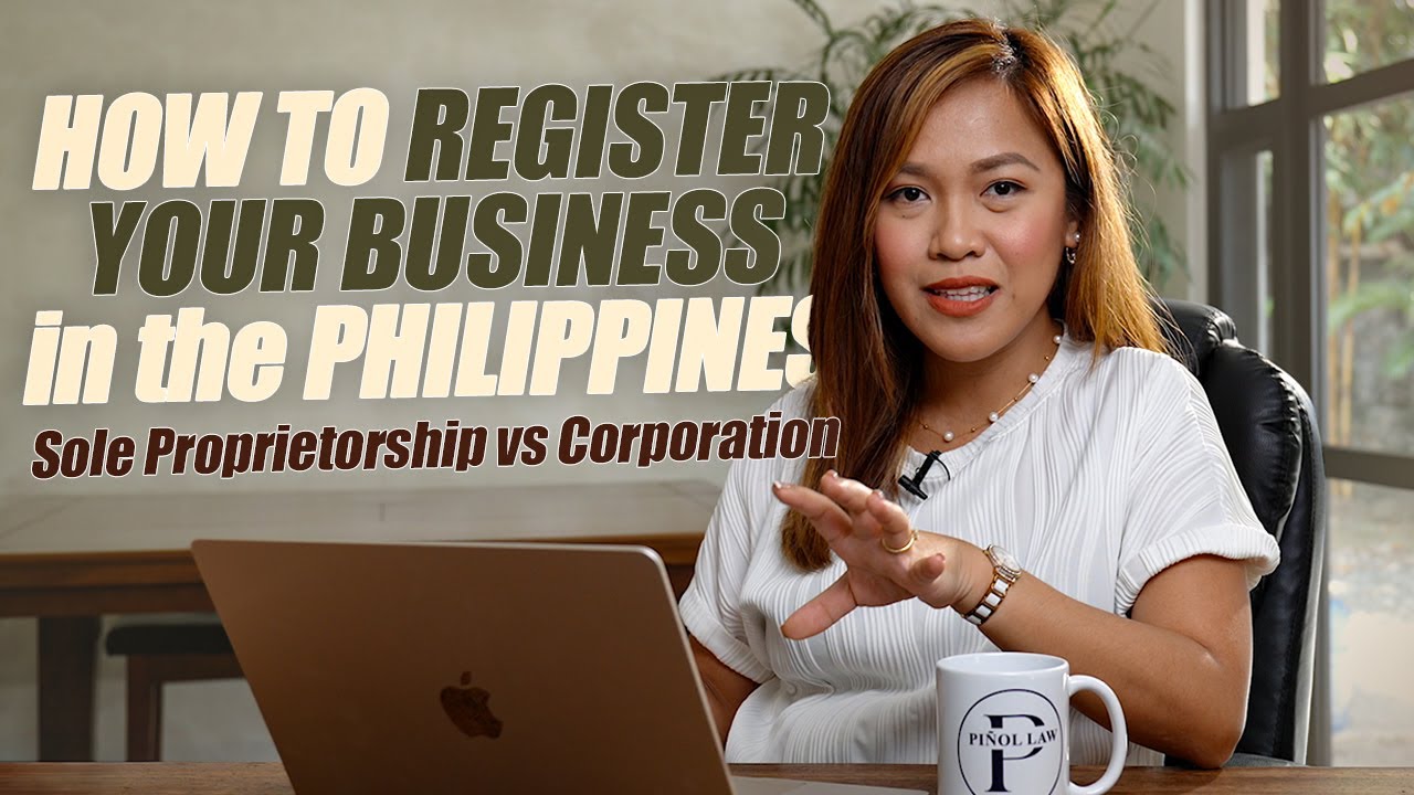 HOW TO REGISTER YOUR BUSINESS IN THE PHILIPPINES (Corporation or Sole Proprietorship?)