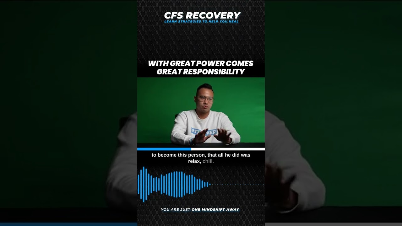 WITH GREAT POWER COMES GREAT RESPONSIBILITY | CHRONIC FATIGUE SYNDROME