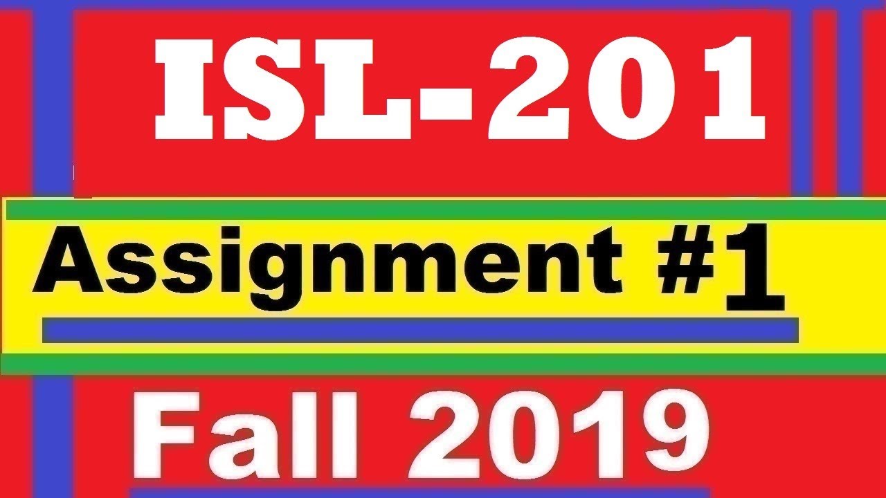 Isl201 Assignment #1 solution Fall 2019 - YouTube