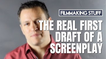 What is Your Screenplay "First Draft?"