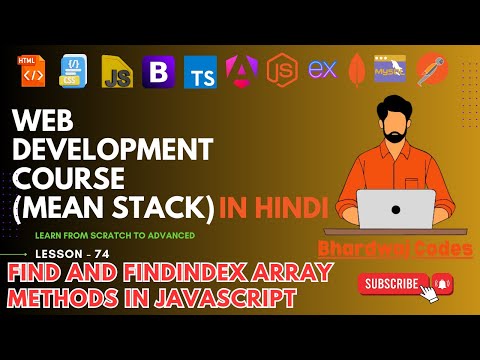 #74 Find and FindIndex Array Methods in JavaScript | Complete MEAN Stack Web Development in Hindi