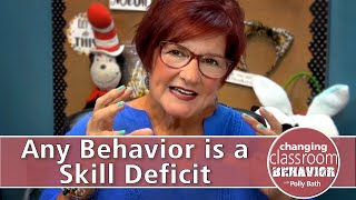 Any Behavior is a Skill Deficit