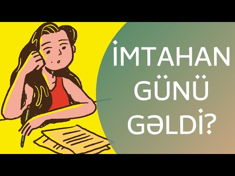 İMTAHAN GÜNÜ NƏ ETMƏLİ? / İmtahana hazırlaşmağın yolları, İmtahan, İmtahanda uğur qazanmağın sirri