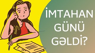 İmtahan Günü Nə Etməli̇? İmtahana Hazırlaşmağın Yolları, İmtahan, İmtahanda Uğur Qazanmağın Sirri