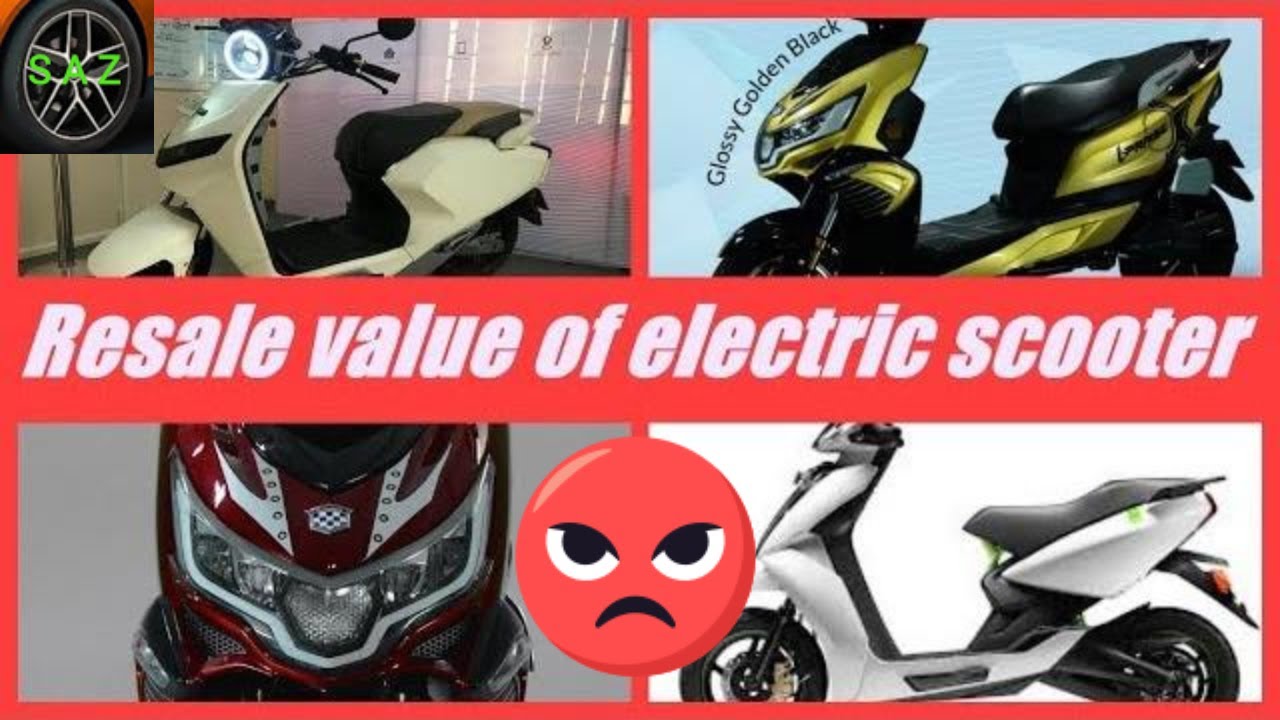 RESALE VALUE OF ELECTRIC SCOOTER IN INDIA/why resale value of e scooter