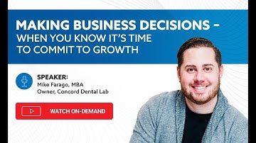On-Demand Webinar: Making Business Decisions - When You Know it’s Time to Commit to Growth