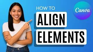 How to Align Elements in Canva [Quick Guide]