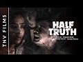 Half Truth | Short Film | Thriller | Neha Khan | Avinash Dwivedi | Nishant Valia