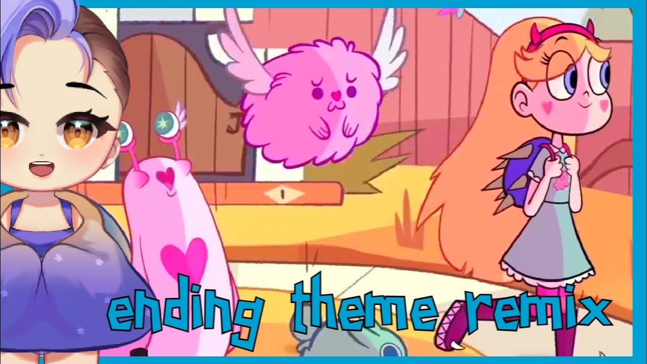 Ending theme REMIX - Star Vs The Forces Of Evil (SVTFOE) BLUE TR4CK