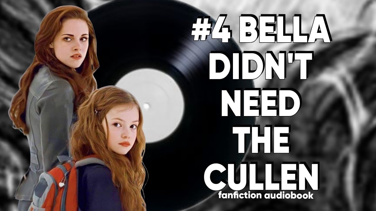 WHAT IF BELLA DIDN'T NEED THE CULLEN PART 4. 