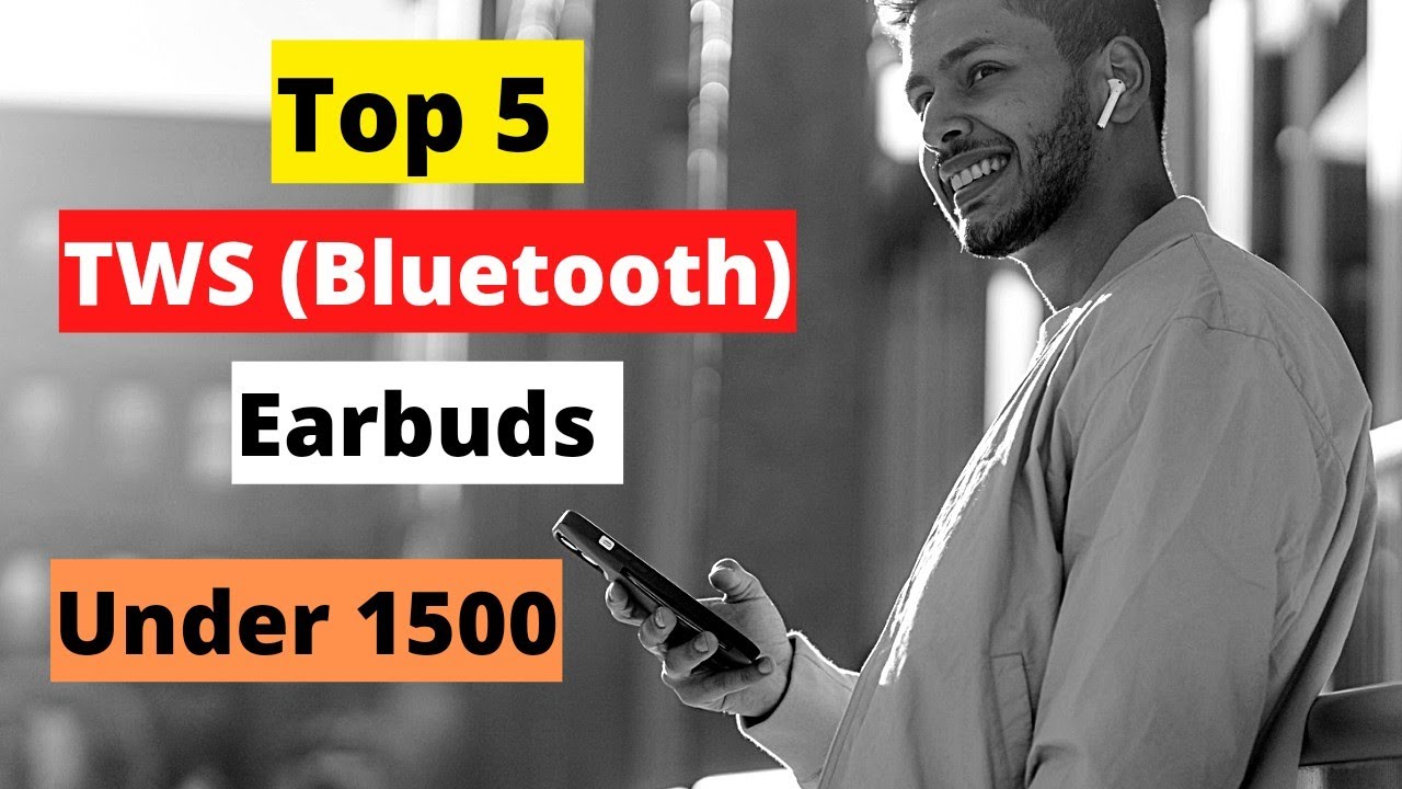 Top 5 Bluetooth Earbuds under 1500 YouTube