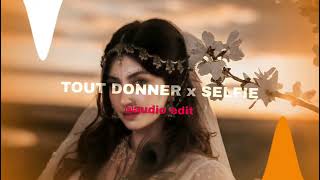 Tout Donner X Selfie Pulla『Audio Edit』| StaTus ClipS screenshot 3