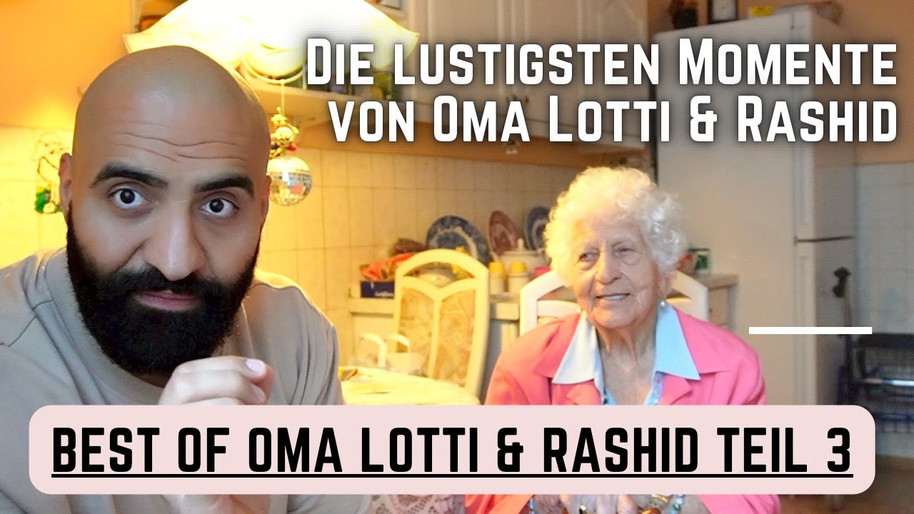 Die lustigsten Momente mit Oma Lotti & Rashid Teil 3