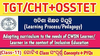 Adopting curriculum to the needs of CWSN|Learner in the context of Inclusive Education||TGT||OSSTET|