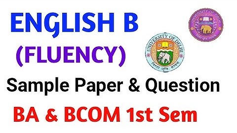 DU SOL English B Fluency | 1st Semester Exam | Sample paper for BA & B.COM | Important Topics
