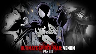 BLACK SUIT! Ultimate Spider-Man: Venom | Part Three | Issue #35 - Motion Comic