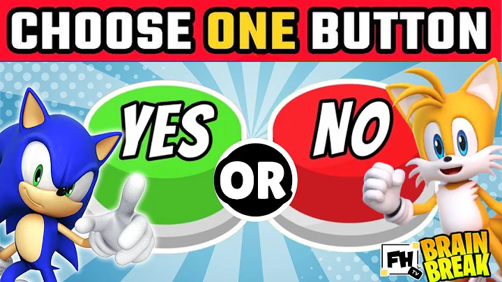 Choose One Button | Yes Or No Challenge | Sonic Brain Break