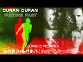 Duran Duran - Future Past (DJPakis Megamix)