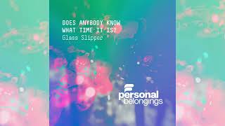 Glass Slipper - Does Anybody Really Know What Time It Is (Radio Edit) ⏱