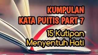 Kumpulan Kata Puitis Part 7 - Limabelas Kutipan Menyentuh Hati Terbaru