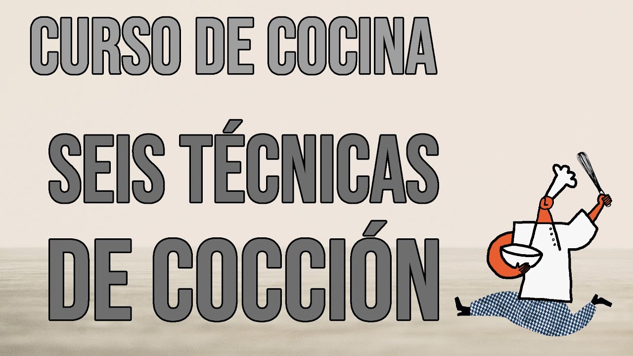 Las seis #TécnicasDeCocción más importantes.