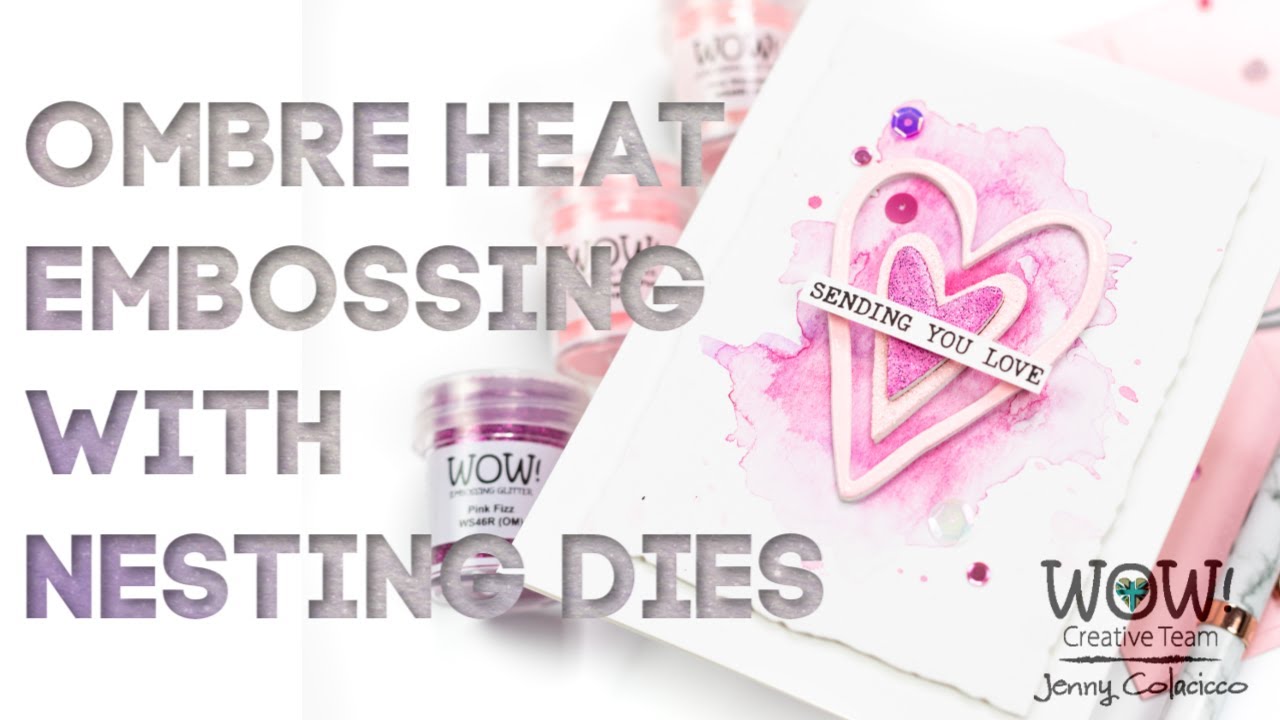 Ombre Heat Embossing with Nesting Dies | WOW! Embossing - YouTube