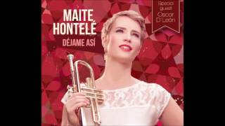 Video thumbnail of "Maite Hontelé - Juanita Bonita"