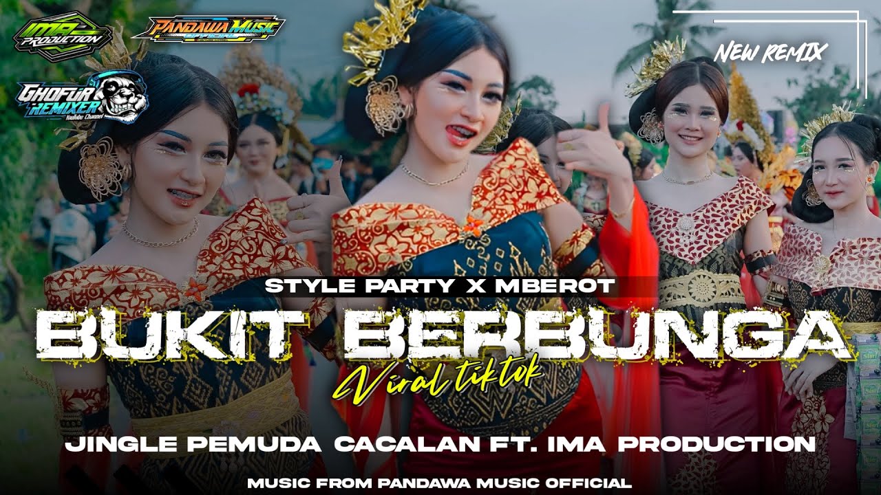 Bukit berbunga style party mberot..ima production X Pemuda cacalan support by Pandawa music.