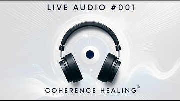 Emotional Releasing 001 -  Coherence Healing