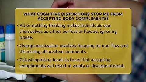 What Cognitive Distortions Stop Me From Accepting Body Compliments? - Inside Body Image