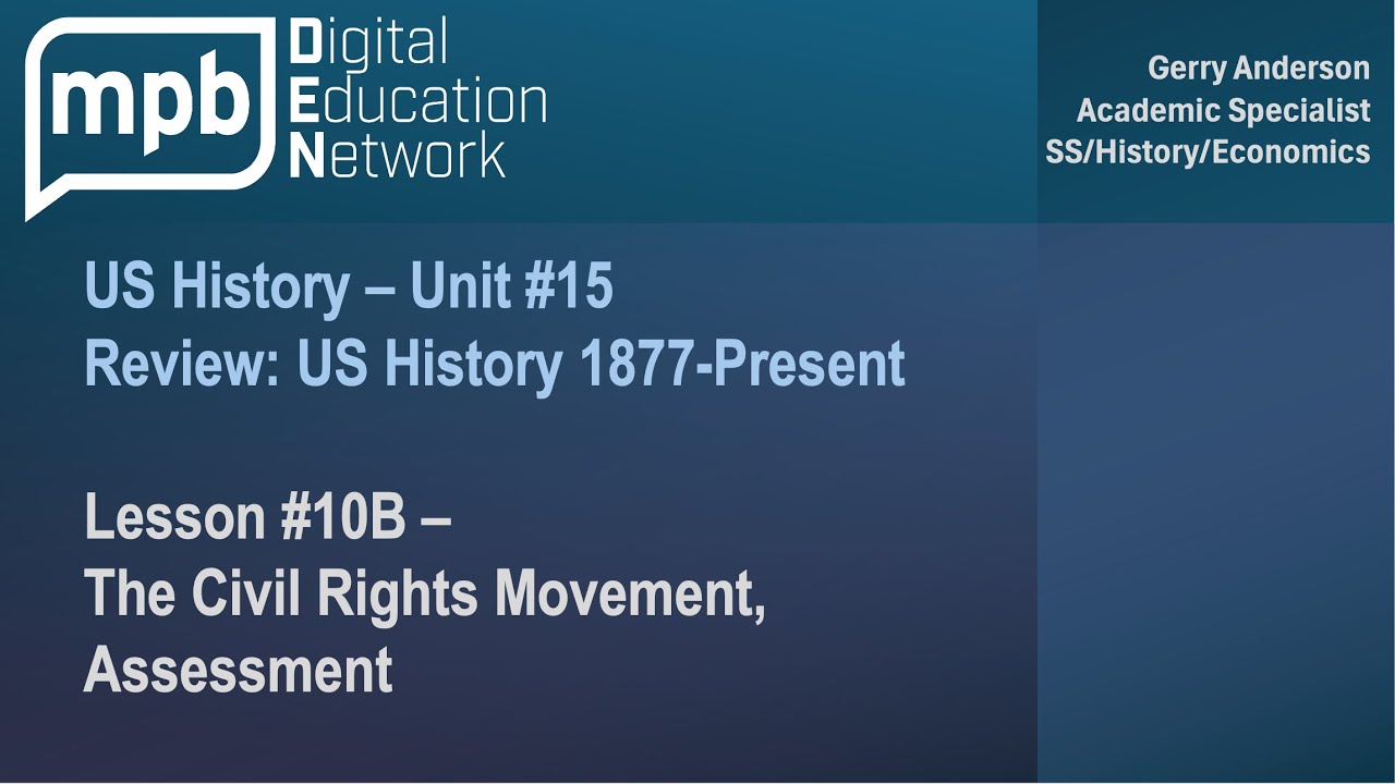 MPB US History Unit 15 Lesson 10B: The Civil Rights Movement Assessment Review
