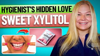 Why Hygienist Love Xylitol?