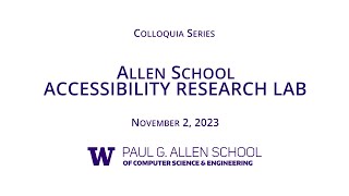 Allen School Colloquium: CREATE & Accessibility Research Group