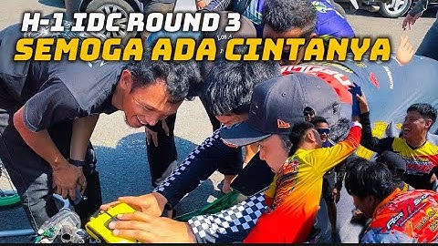 SETTING TERAKHIR PERSIAPAN IDC ROUND 3 SEMOGA ADA CINTANYA