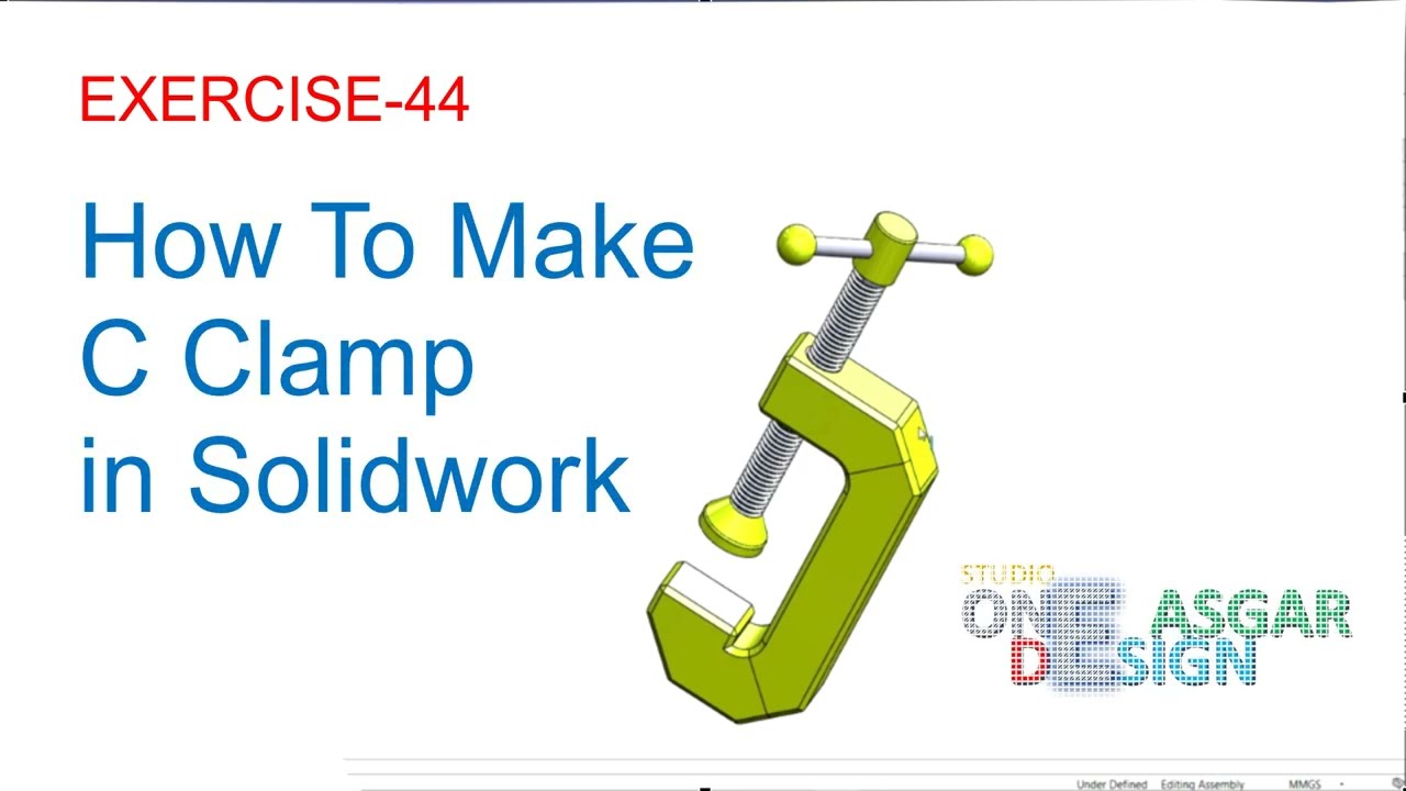 EXERCISE-44 How To Make C Clamp in Solidworks - One Asgar Design